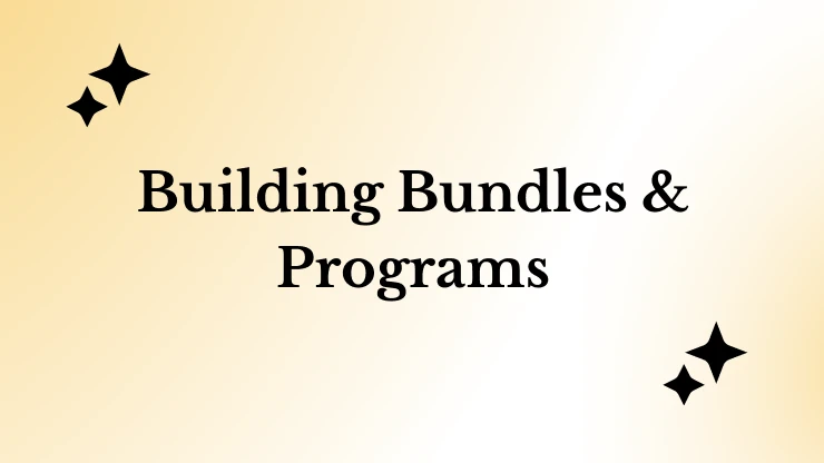 Building Bundles & Programs