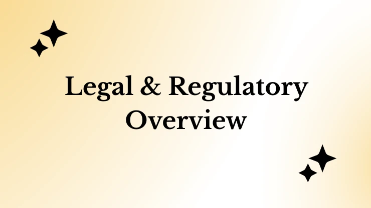 Legal & Regulatory Overview
