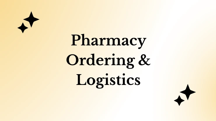 Pharmacy Ordering & Logistics