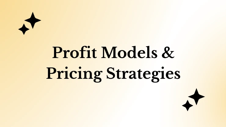 Profit Models & Pricing Strategies